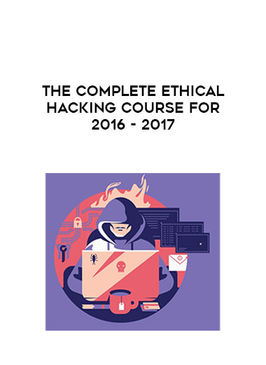 The Complete Ethical Hacking Course for 2016 - 2017 download