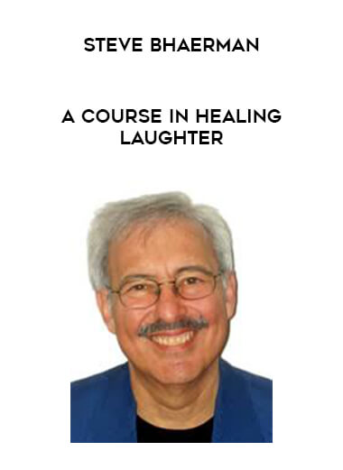 Steve Bhaerman - A Course in Healing Laughter download