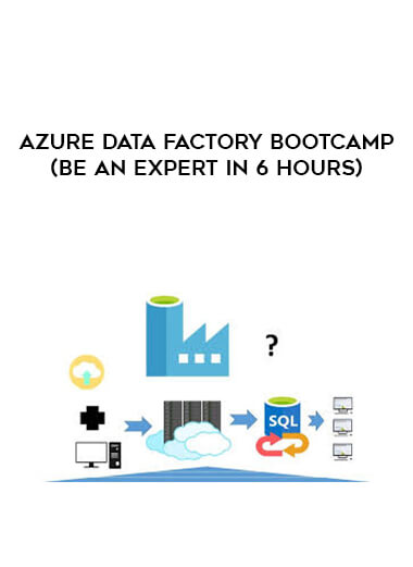 Azure Data Factory Bootcamp (Be An Expert in 6 Hours) download