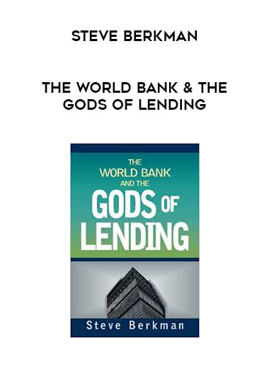 Steve Berkman - The World Bank & The Gods of Lending download