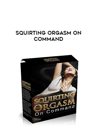 Squirting Orgasm On Command download