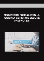 1Password Fundamentals: Quickly Generate Secure Passwords download