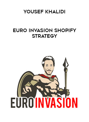 Yousef Khalidi - Euro Invasion Shopify Strategy download