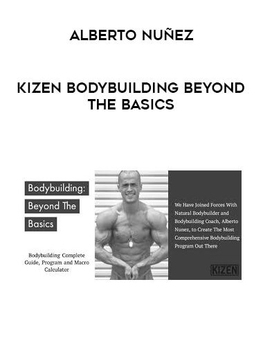 Alberto Nuñez - Kizen Bodybuilding Beyond the Basics download