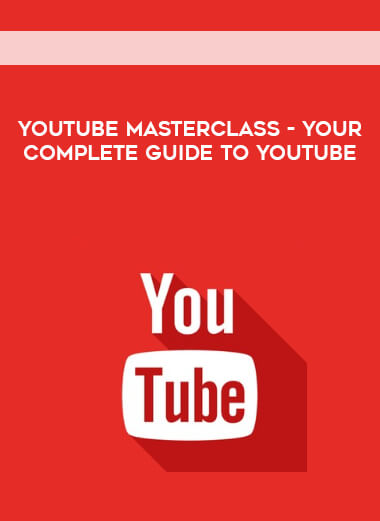 YouTube Masterclass - Your Complete Guide to YouTube download