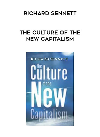 Richard Sennett - The Culture of the New Capitalism download