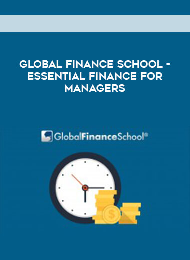 Global Finance School -Essential Finance For Managers download