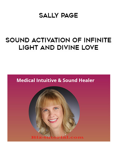 Sally Page - Sound Activation of Infinite Light and Divine Love download