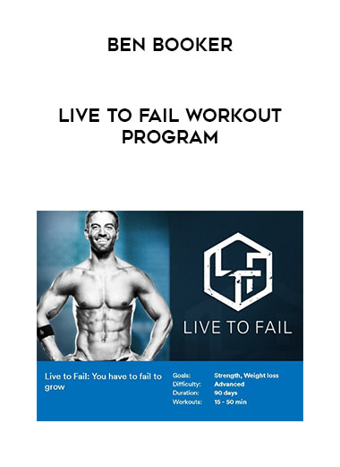 Ben Booker - Live to Fail Workout Program download