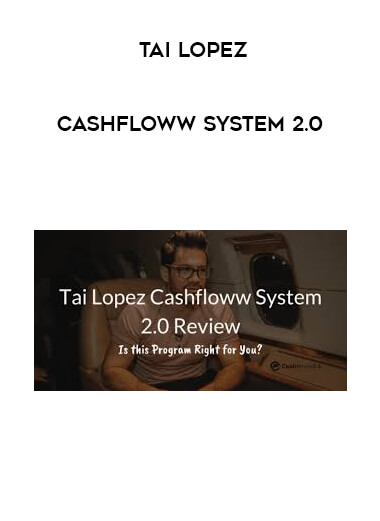 Tai Lopez - Cashfloww System 2.0 download