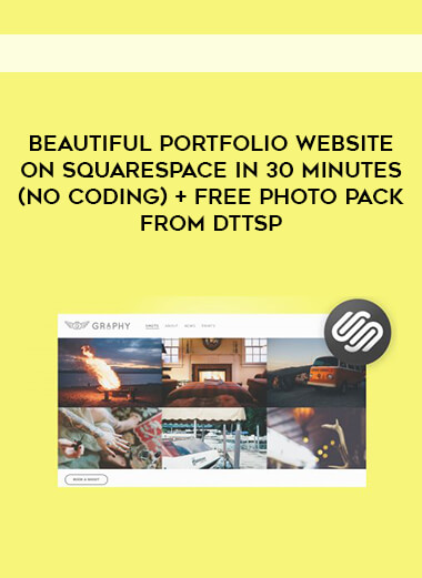 Beautiful Portfolio Website on Squarespace in 30 minutes (no coding) + FREE photo pack from DTTSP download