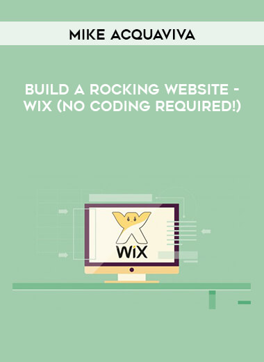 Mike Acquaviva - Build A Rocking Website - Wix (No Coding Required!) download