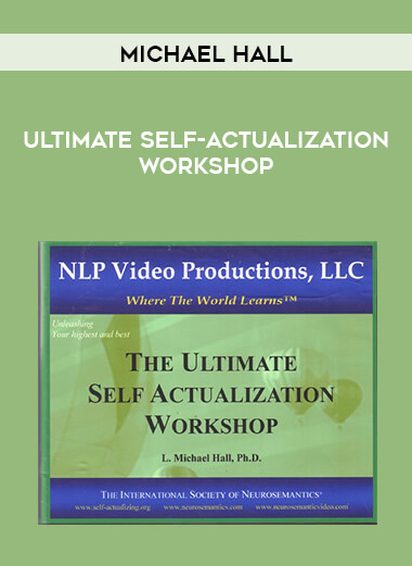 Michael Hall - Ultimate Self-Actualization Workshop download