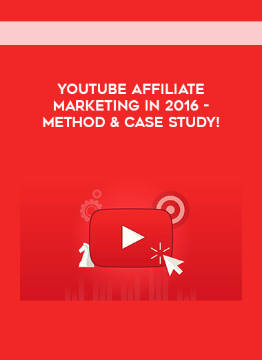 YouTube Affiliate Marketing in 2016 - Method & Case Study! download