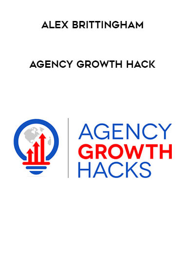 Alex Brittingham - Agency Growth Hack download