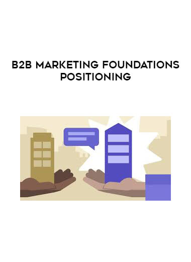B2B Marketing Foundations - Positioning download