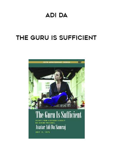 Adi Da - The Guru is Sufficient download