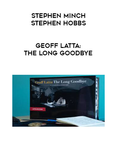 Stephen Minch & Stephen Hobbs - Geoff Latta: The Long Goodbye download