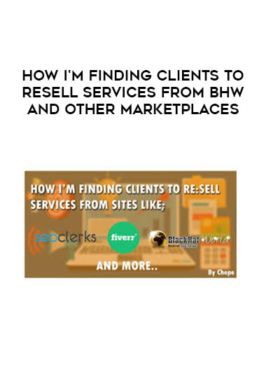 How I'm Finding Clients To Resell Services From BHW and other Marketplaces download