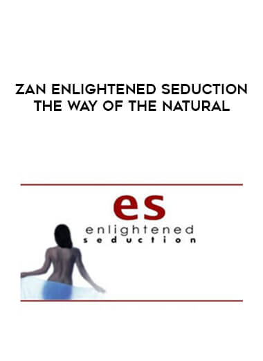 Zan Enlightened Seduction - The Way of the Natural download