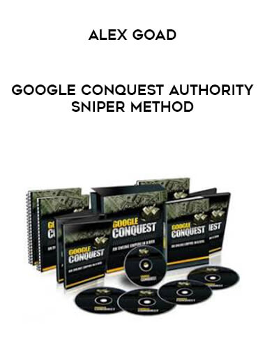 Alex Goad - Google Conquest Authority Sniper Method download