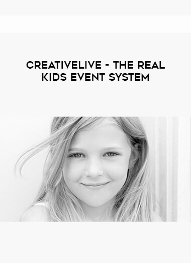 CreativeLive - The Real Kids Event System download