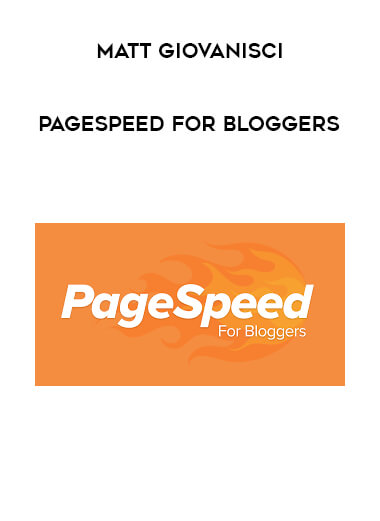 Matt Giovanisci - PageSpeed for Bloggers download
