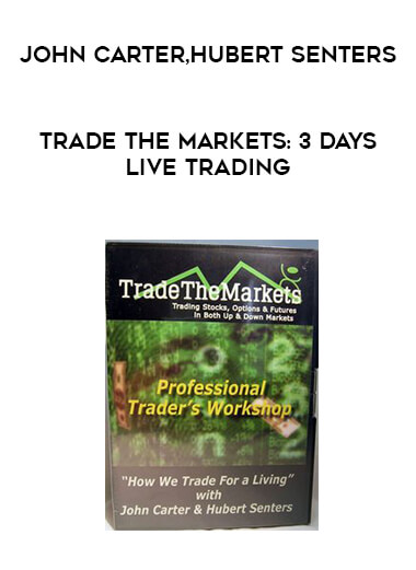 John Carter & Hubert Senters - Trade The Markets: 3 Days Live Trading download
