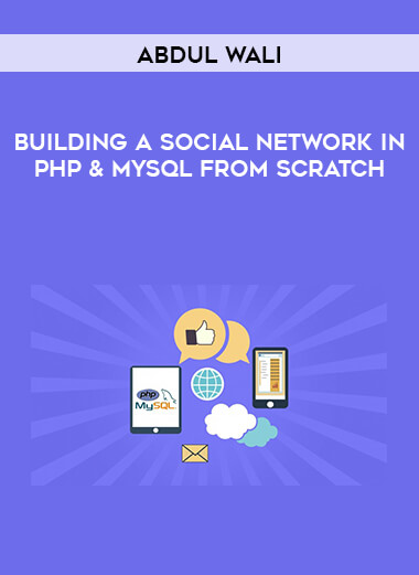 Abdul Wali -Building a Social Network in PHP & MySQL From Scratch download
