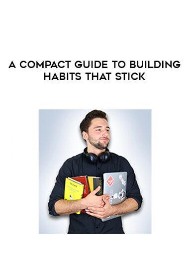 A Compact Guide to Building Habits That Stick download