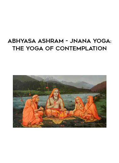 Abhyasa Ashram - Jnana Yoga: The Yoga of Contemplation download