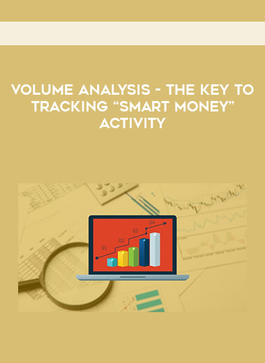 Volume Analysis - The key to tracking “Smart Money” activity download
