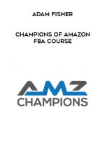 Adam Fisher - Champions of Amazon FBA Course download