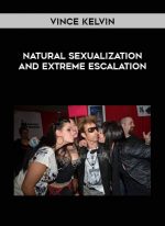 Vince Kelvin - Natural Sexualization and Extreme Escalation download