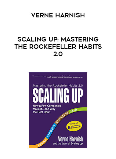Verne Harnish - Scaling Up: Mastering the Rockefeller Habits 2.0 download