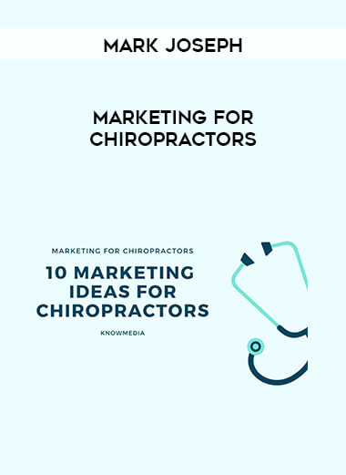 Mark Joseph - Marketing For Chiropractors download