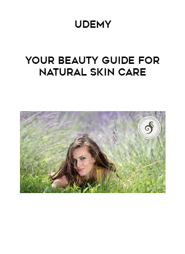 Udemy - Your Beauty Guide for Natural Skin Care download