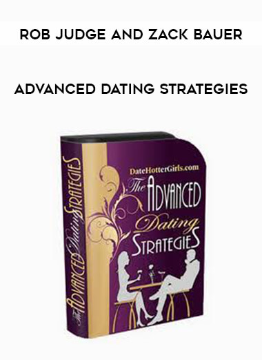 Advanced Dating Strategies - Rob Judge and Zack Bauer download