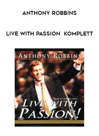 Anthony Robbins - Live With Passion  Komplett download