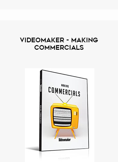 Videomaker - Making Commercials download