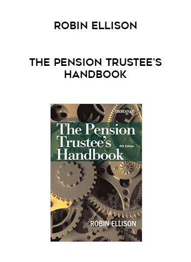 Robin Ellison - The Pension Trustee's Handbook download