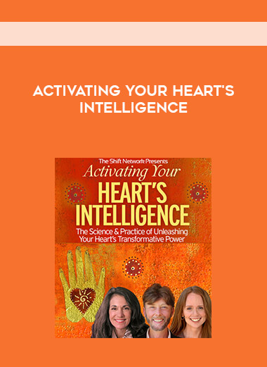Activating Your Heart's Intelligence download