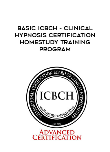 BASIC ICBCH - Clinical Hypnosis Certification Homestudy Training Program download