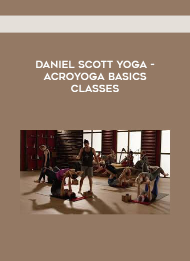Daniel Scott Yoga - AcroYoga Basics Classes download