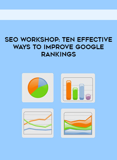 SEO Workshop - Ten Effective Ways To Improve Google Rankings download