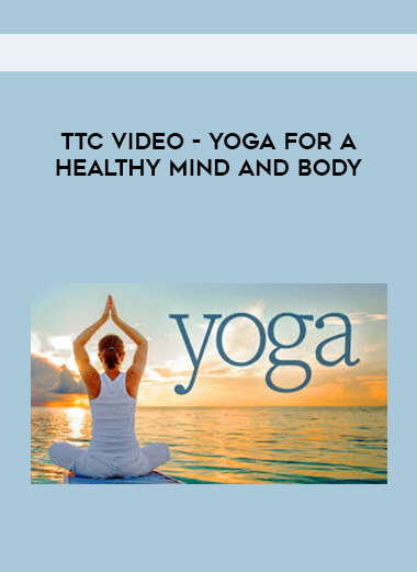 TTC Video - Yoga for a Healthy Mind and Body download