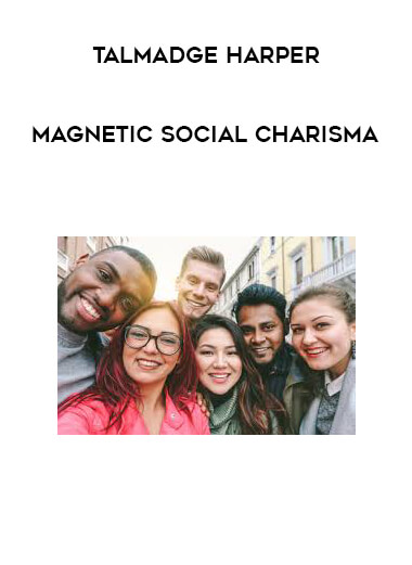 Talmadge Harper -  Magnetic Social Charisma download