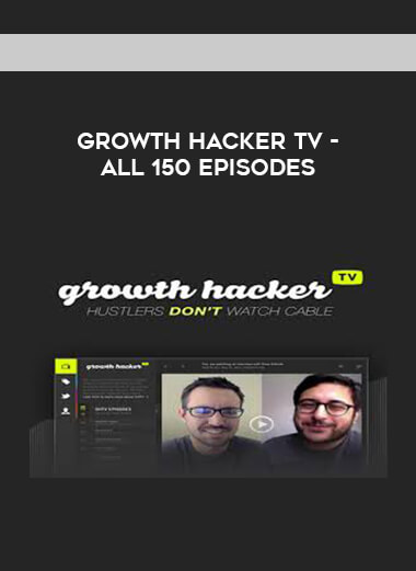Growth Hacker TV - All 150 Episodes download