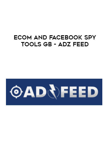 Ecom and Facebook Spy Tools GB - Adzfeed download