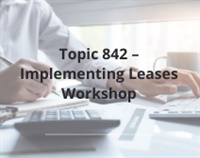 Topic 842 - Implementing Leases Workshop download